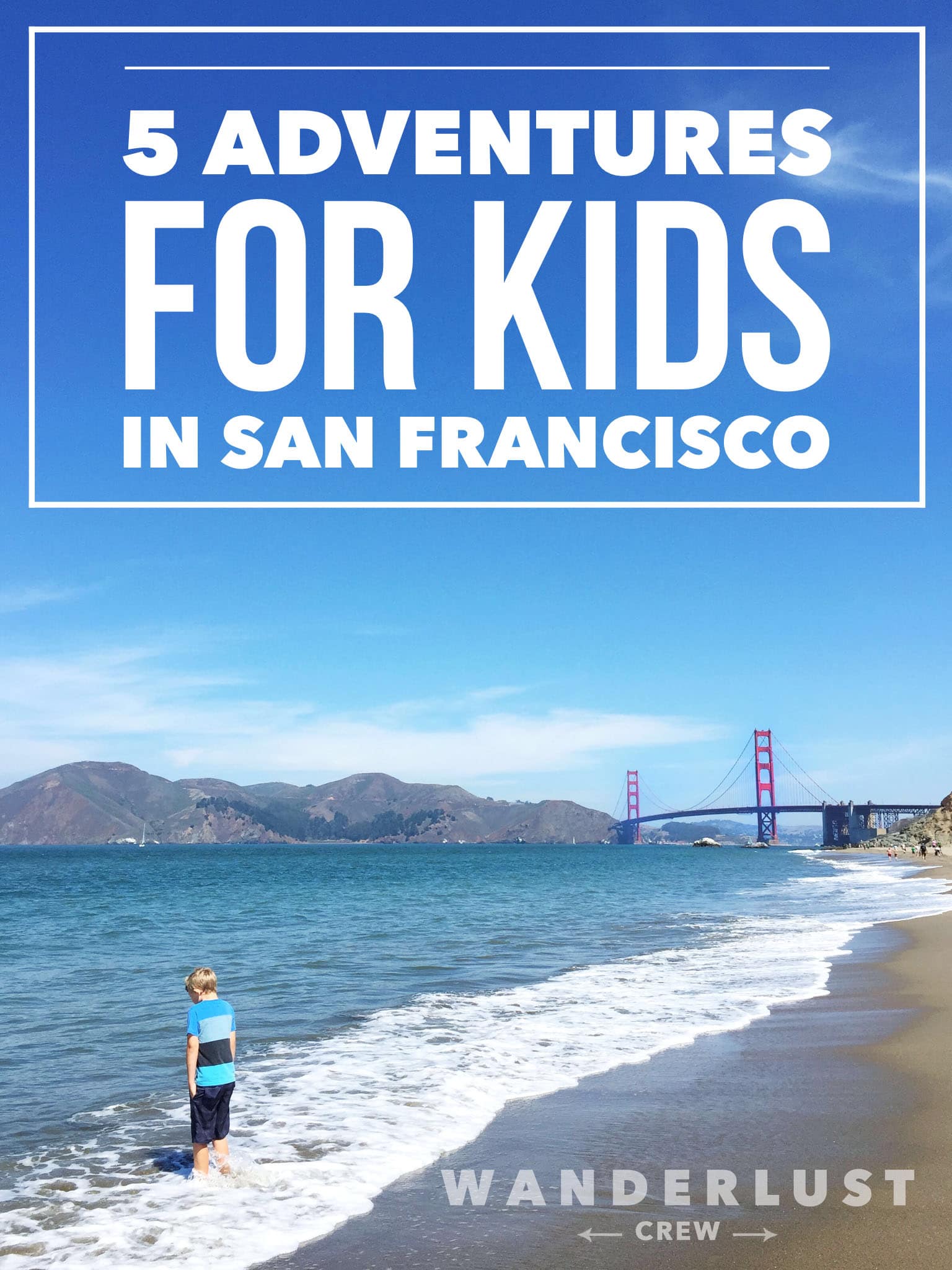 5 Adventures for Kids in San Francisco from wanderlustcrew