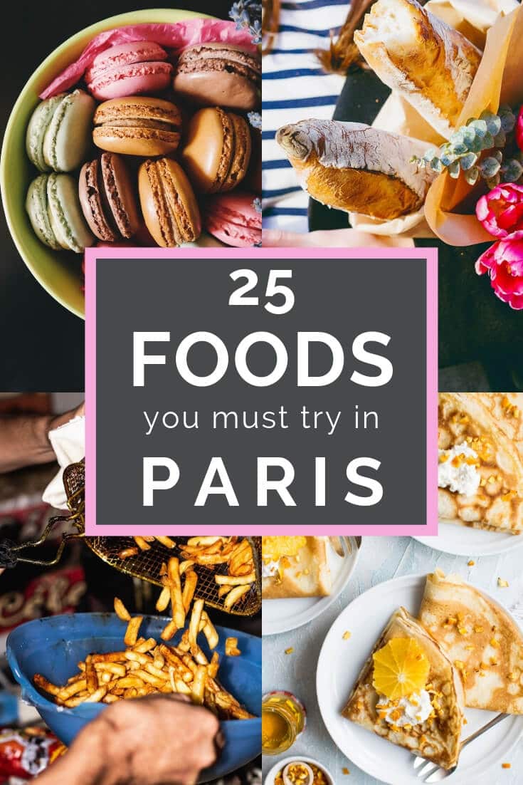 25 Foods You Have To Try In Paris Wanderlust Crew