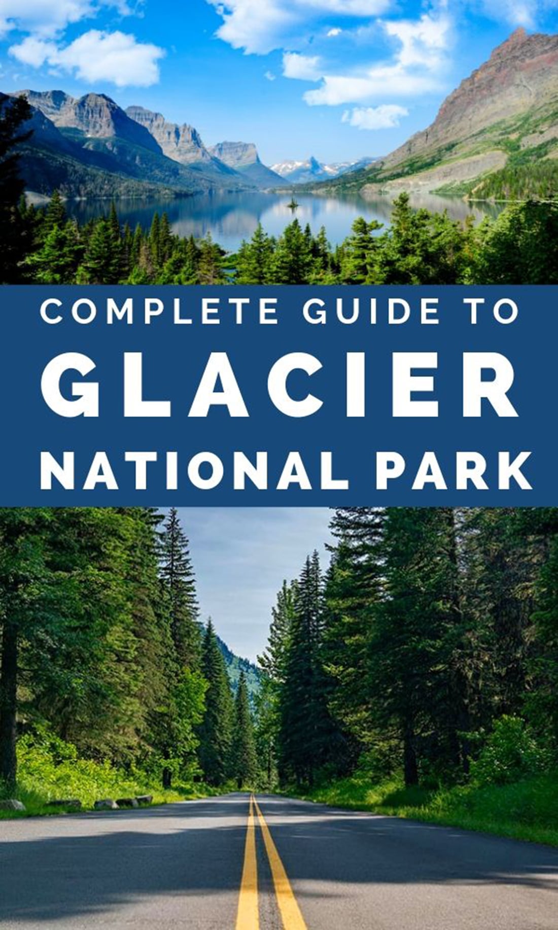 Get the complete guide to Glacier National Park Montana