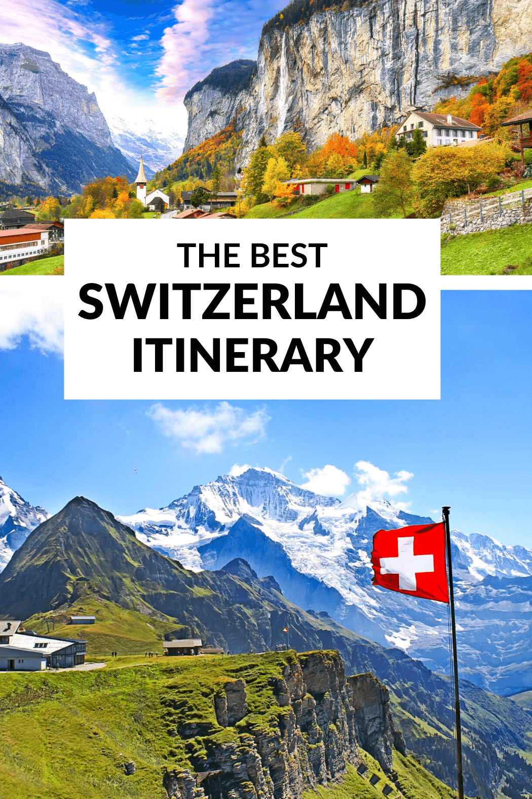 The Perfect Switzerland Itinerary 7 Days - 10 Days